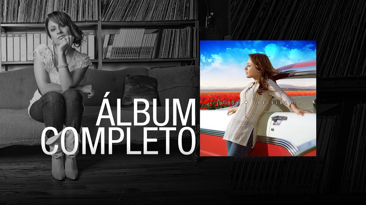 JULISSA | Inolvidable 2006 | Álbum Completo