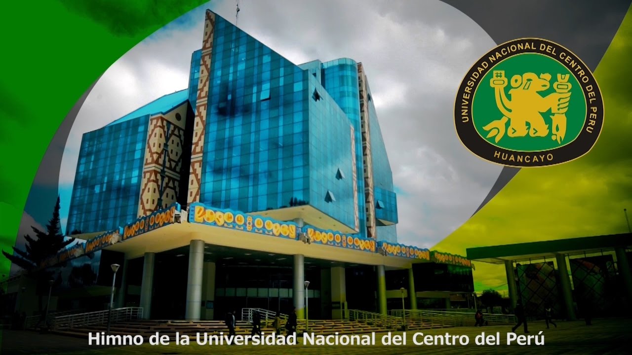 Universidad Nacional del Centro del Perú   Himno Institucional