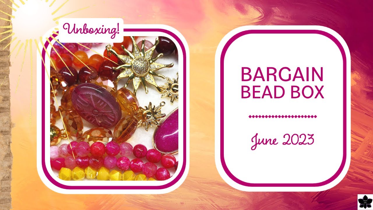 Bargain Bead Box Subscription - June 2023 #unboxing