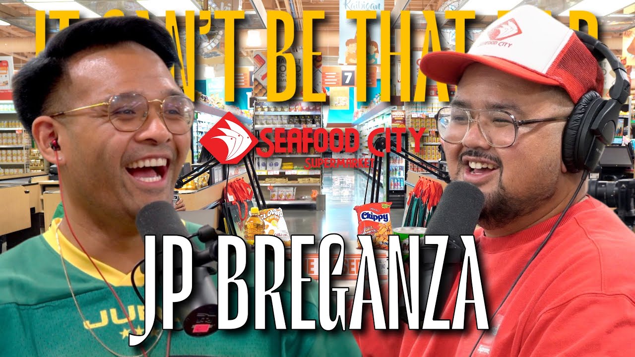 JP Breganza - The Seafood City Episode | It Can't Be That Bad Podcast