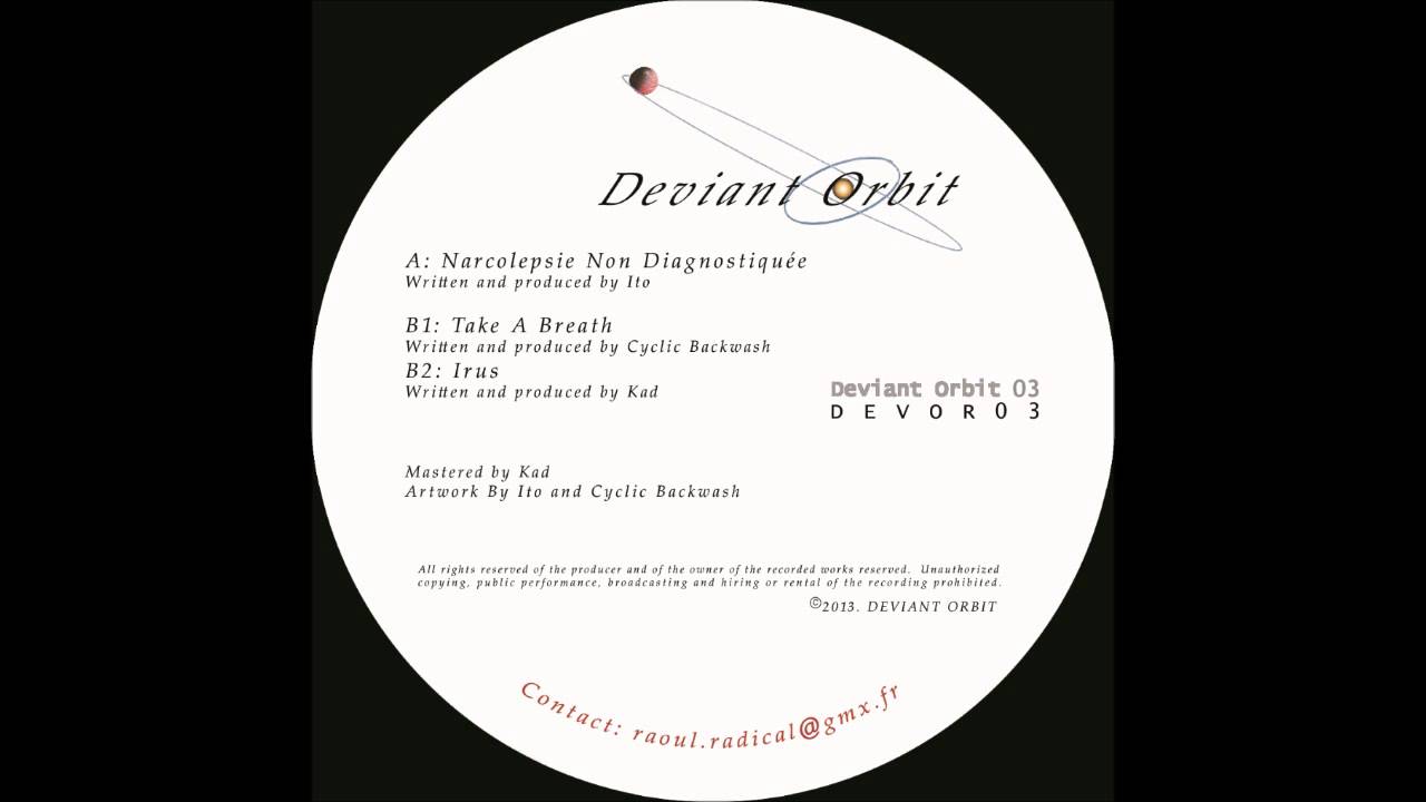 [Deviant Orbit 03] Raoul Radical - Take A Breath