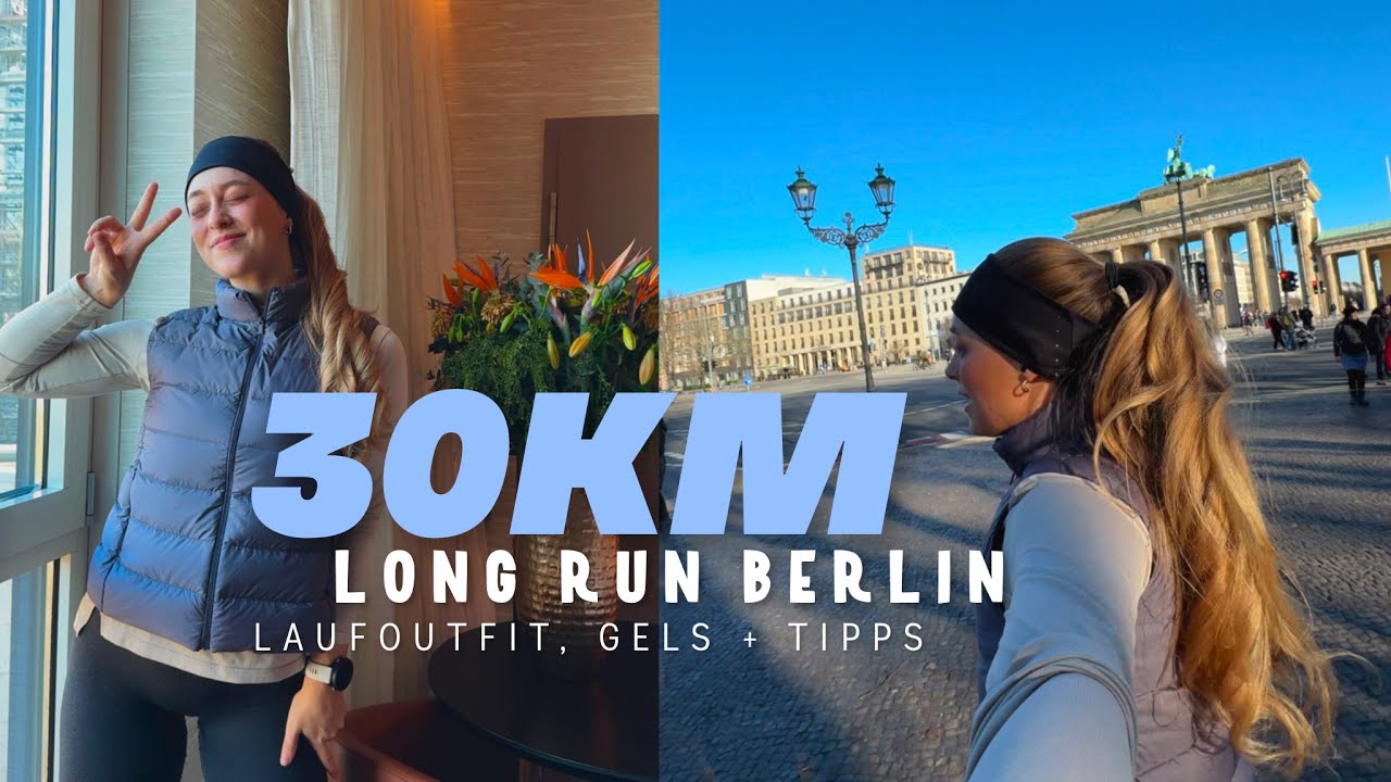 30KM LONG RUN IN BERLIN | Outfit, Verpflegung und Tipps für Long Runs in der Marathonvorbereitung