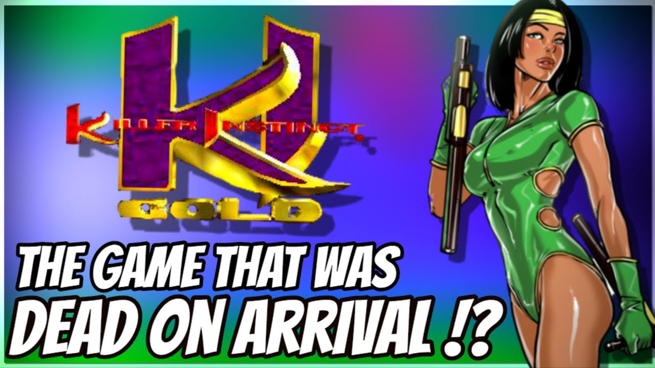 KILLER INSTINCT GOLD HISTORY- The game that was DEAD ON ARRIVAL!?