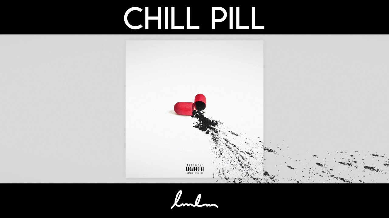 LMLM - Chill Pill (Official Audio)