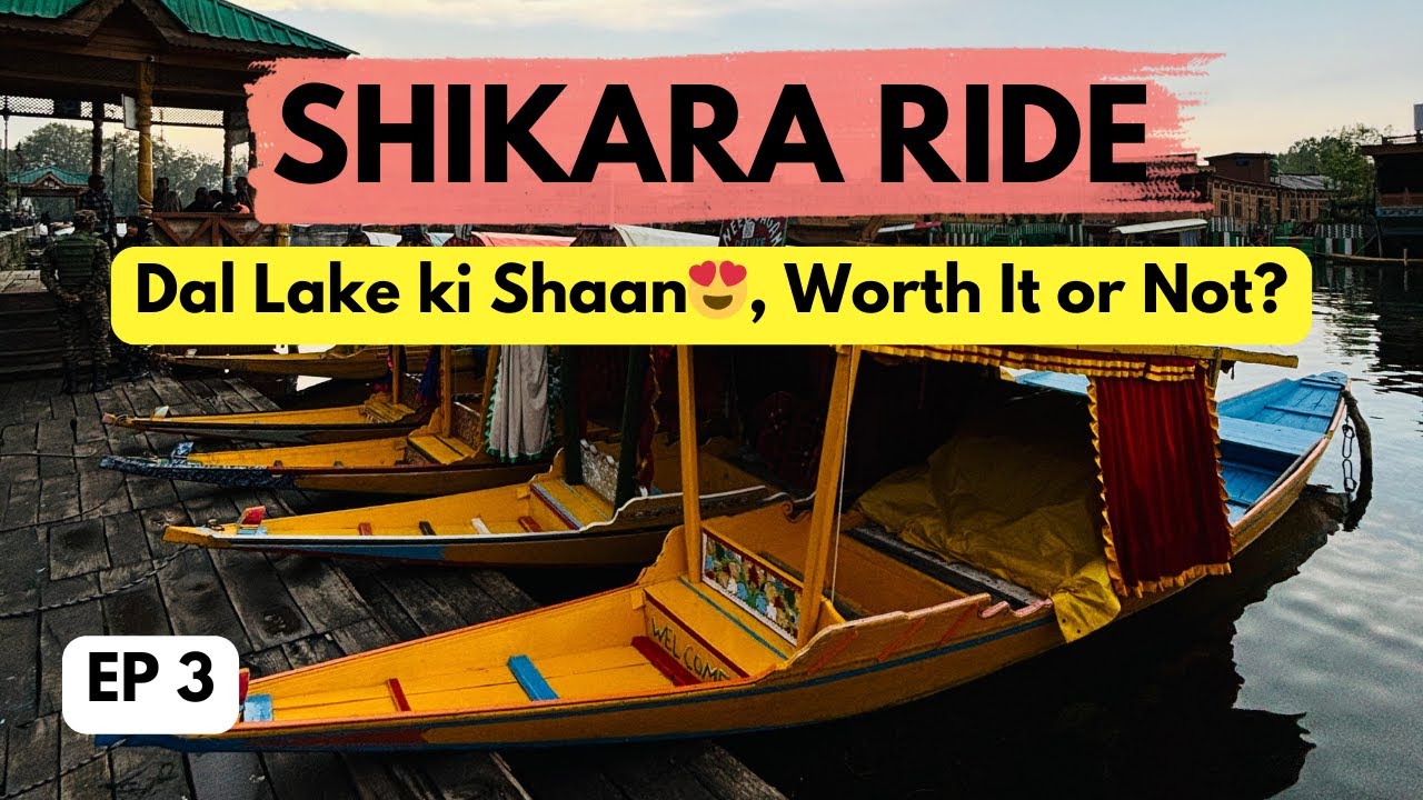 Dal Lake Shikara Ride ⛵ | Srinagar | Worth It or Not? 😲 | Episode 3 | Arjun The Traveller