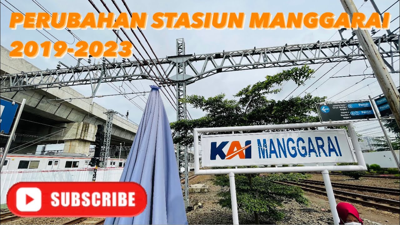 PERUBAHAN STASIUN MANGGARAI 2019-2023 || RECAP