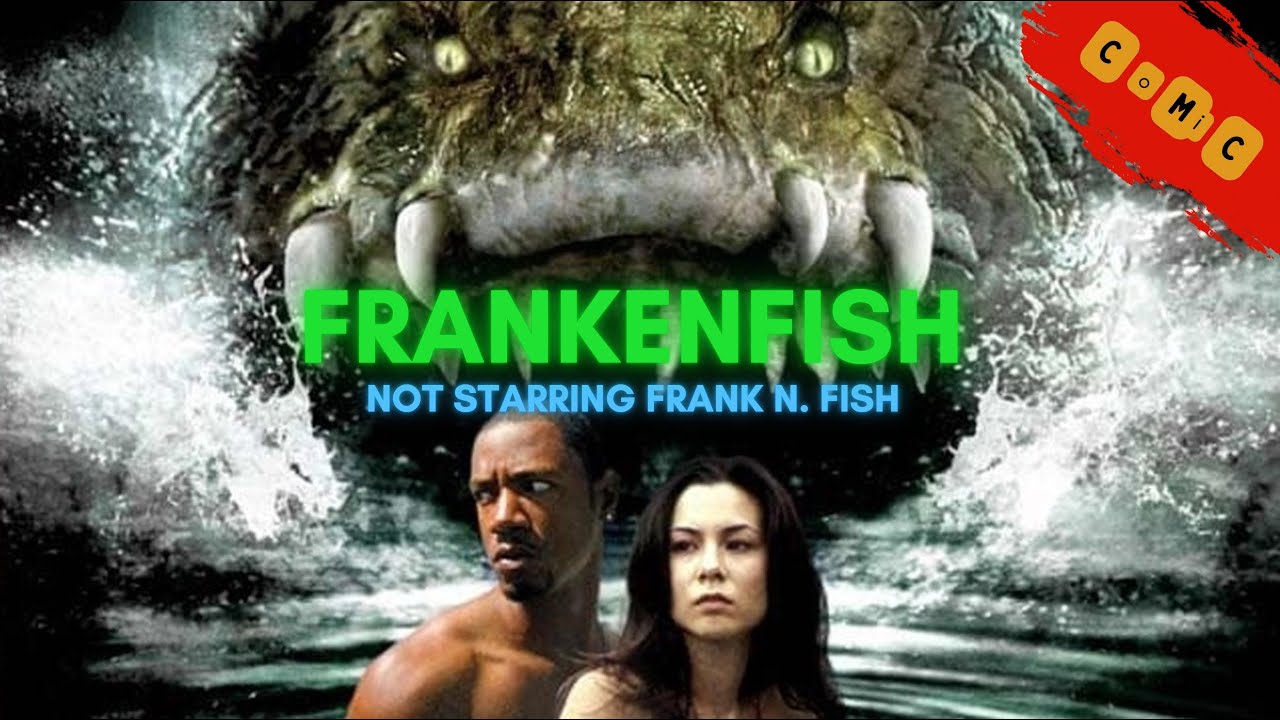 Frankenfish (2004). Not starring Frank N. Fish