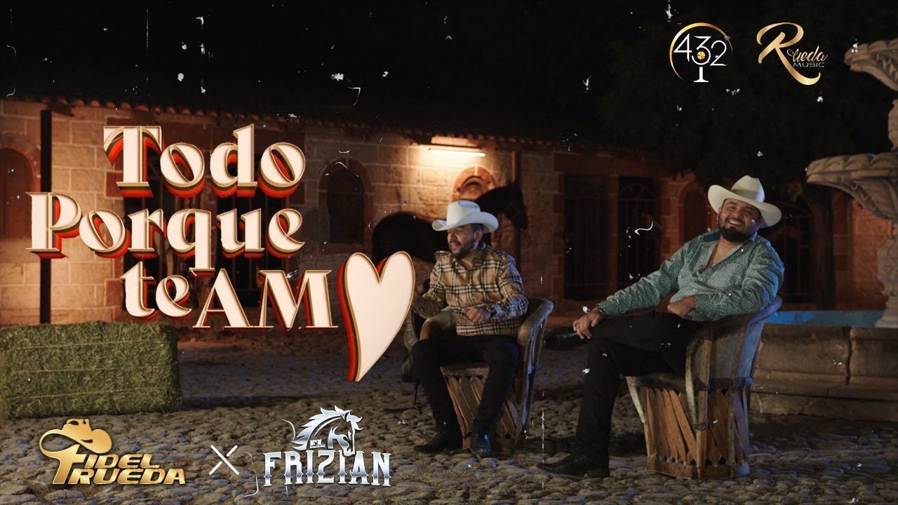 Todo Porque Te Amo - Fidel Rueda x El Frizian