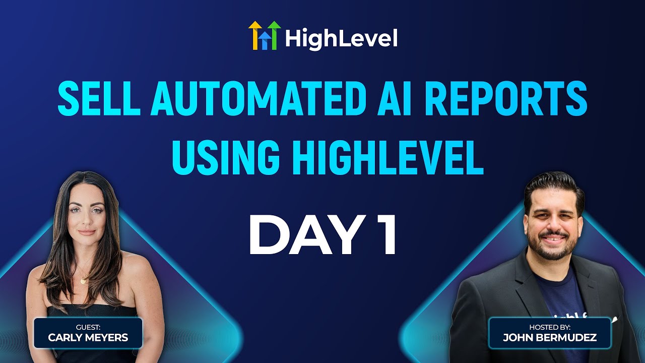 Day 1 - Sell Automated AI Reports Using HighLevel