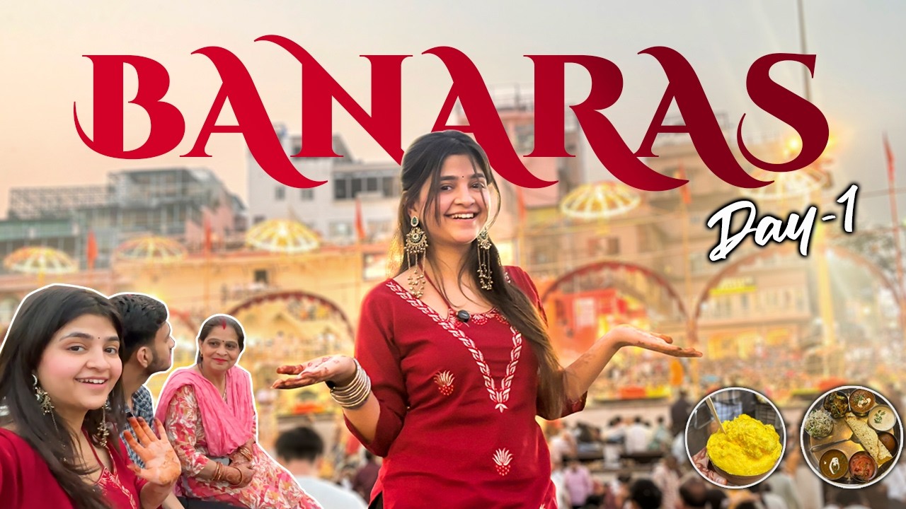 BANARAS VLOG Day 1 | First Impressions of Kashi 😍 Ghats, Ganga & Street Food | Kavya Sharma