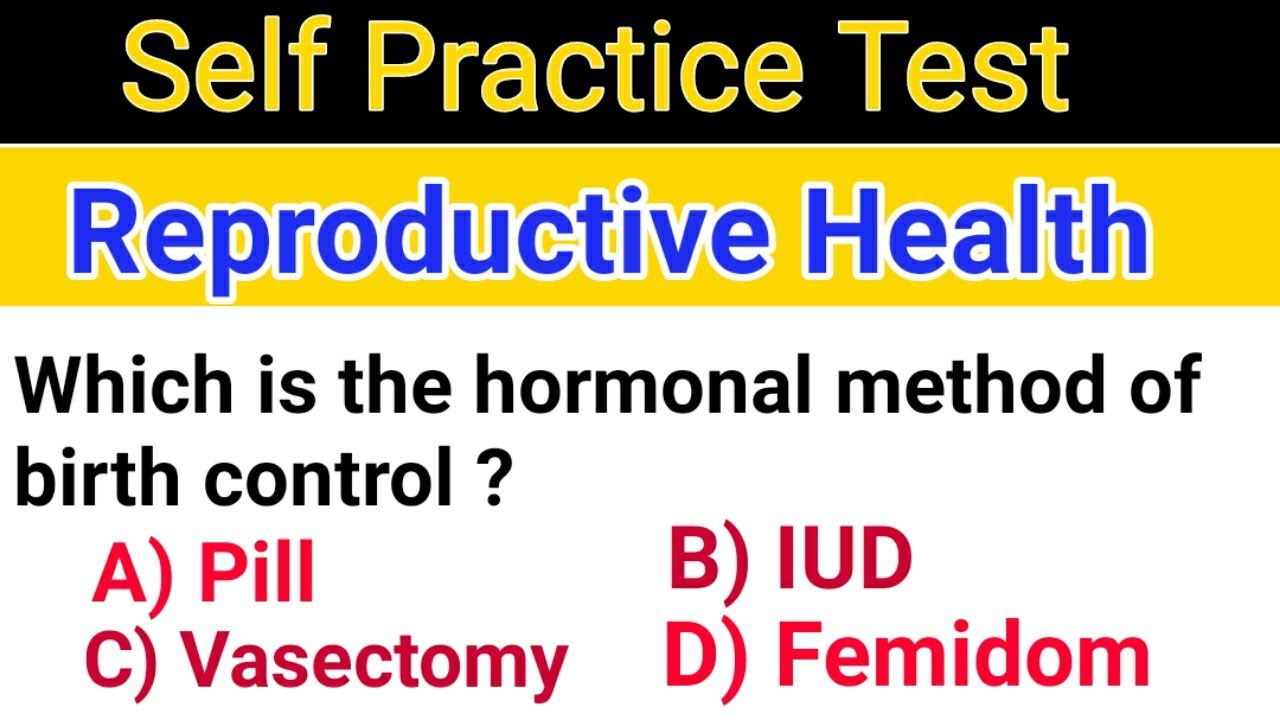 Reproductive Health - Self Practice test - Biology most important questions