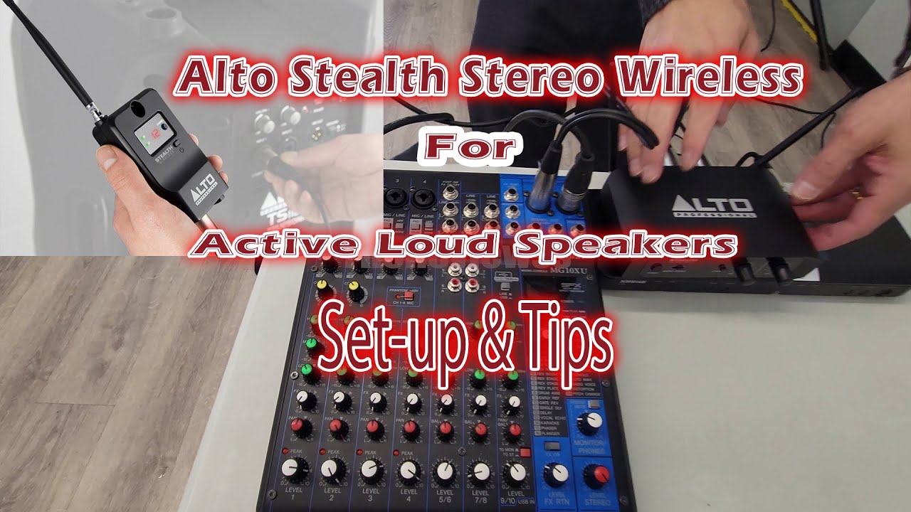 Alto Stealth stereo wireless systems set up and tips