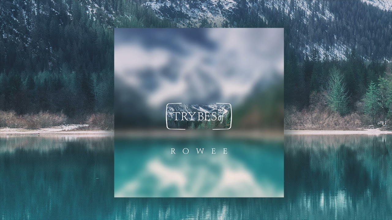Rowee - Clouds [TRYBESof]