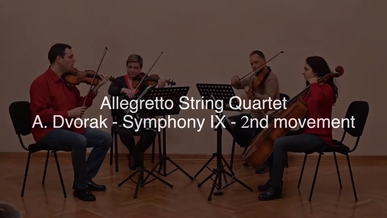 A. Dvorak - Symphony No.9 - 2nd movement Largo - Allegretto String Quartet