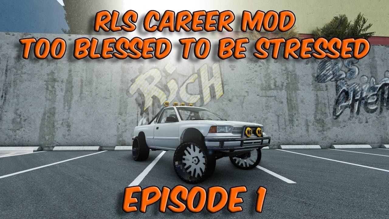 RLS Career Mod - Too Blessed To Be Stressed - Episode 1