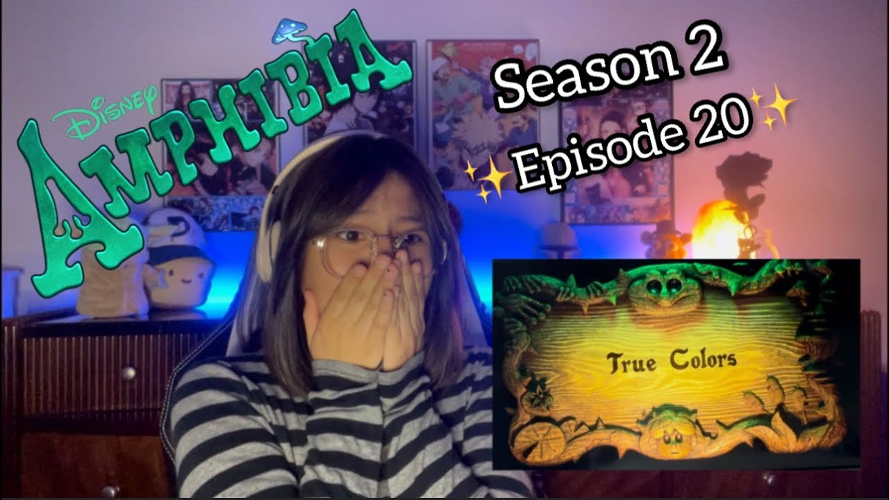 Amphibia Reaction || TRUE COLORS || Season 2 Episode 20