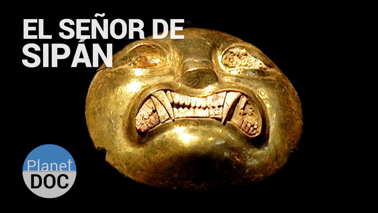 El Señor de Sipán. Precursores del Inca - Planet Doc