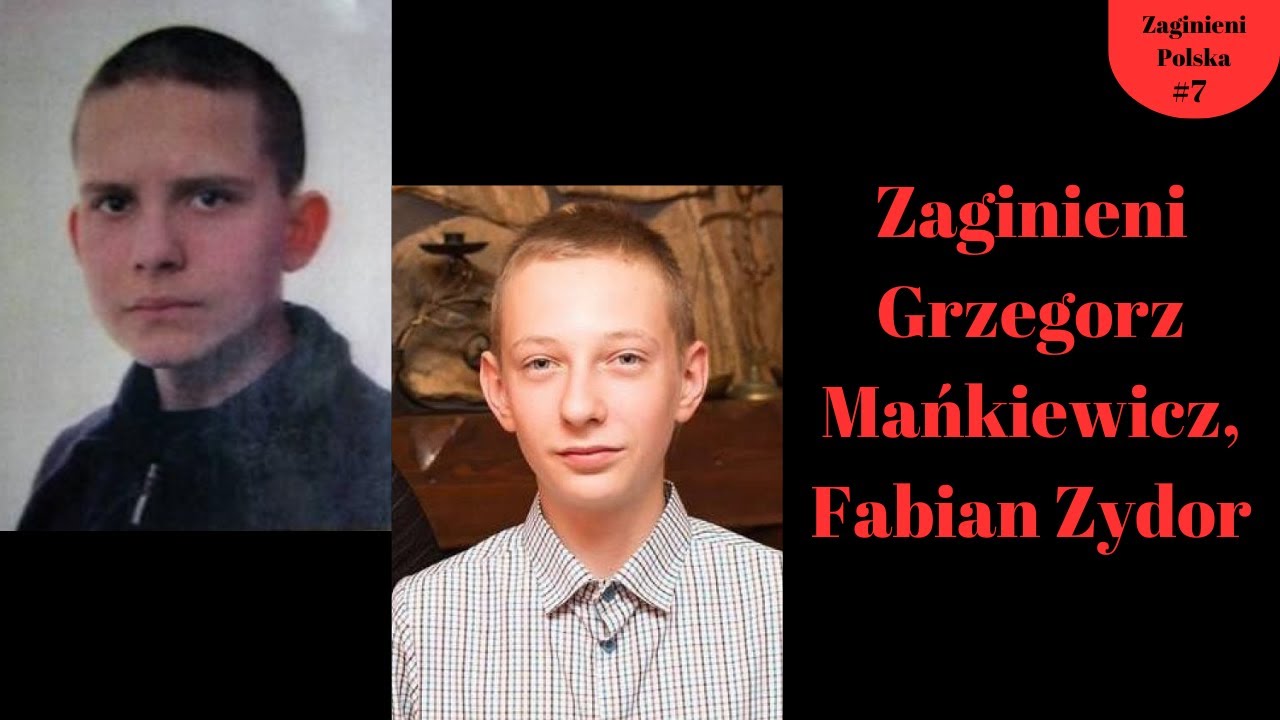 Zaginieni Grzegorz Mańkiewicz, Fabian Zydor