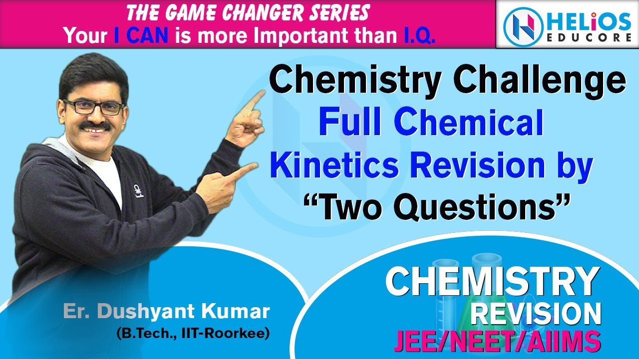 Full Chemical Kinetics Revision By Two Questions | NEET/JEE/AIIMS 2019