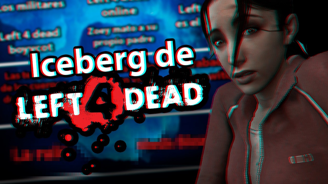 EL INQUIETANTE ICEBERG DE LEFT 4 DEAD