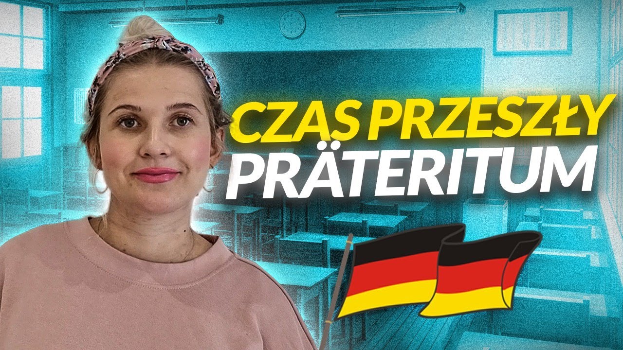 JĘZYK NIEMIECKI- CZAS PRZESZŁY PRÄTERITUM- NAUCZ SIĘ I UŻYWAJ JUŻ DZIŚ!