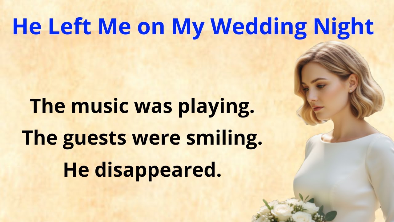 He Left Me on My Wedding Night | Sad English Story (A1–A2 Level)