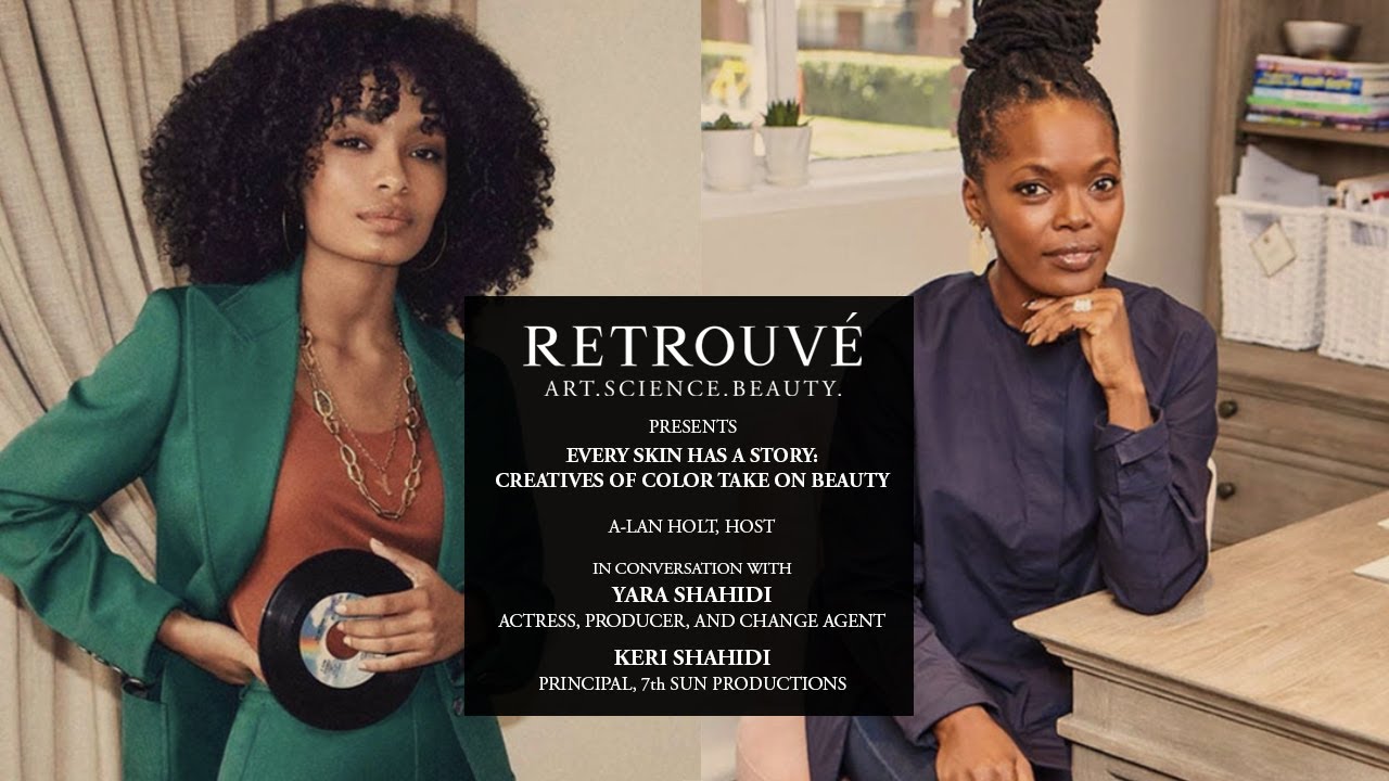 "Every Skin Has a Story: Creatives of Color Take on Beauty" with special guests, Keri + Yara Shahidi