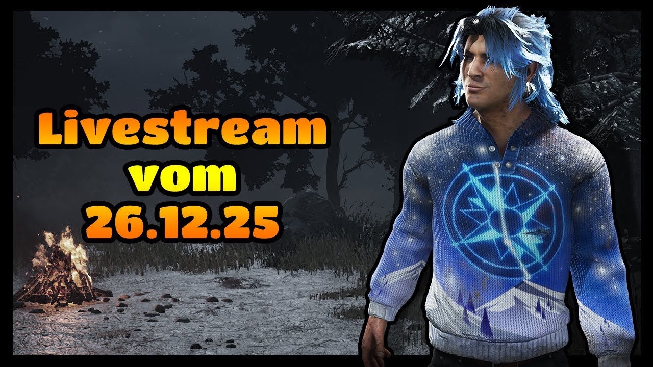 Dead by Daylight Stream vom 26.12.25