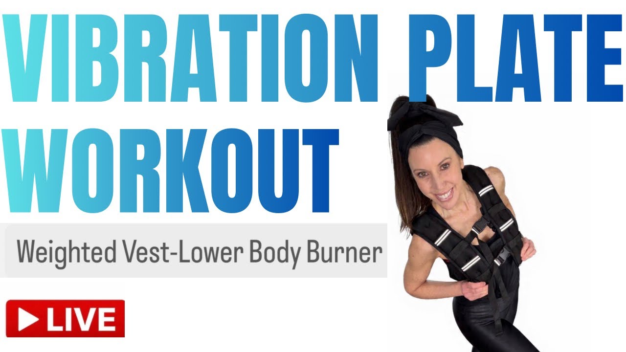 🔴 LIVE: Weighted Vest Vibration Plate Workout | Burn More in Less Time!