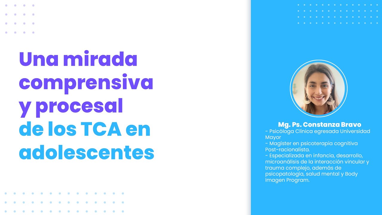 Una mirada comprensiva y procesal de los TCA en adolescentes