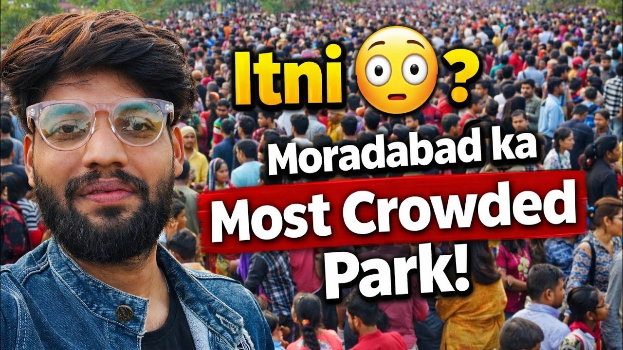 Itni भीड़? 😳 Moradabad ka Most Crowded Park! | Satyam Singh | ShortCut Vlogs & Talks
