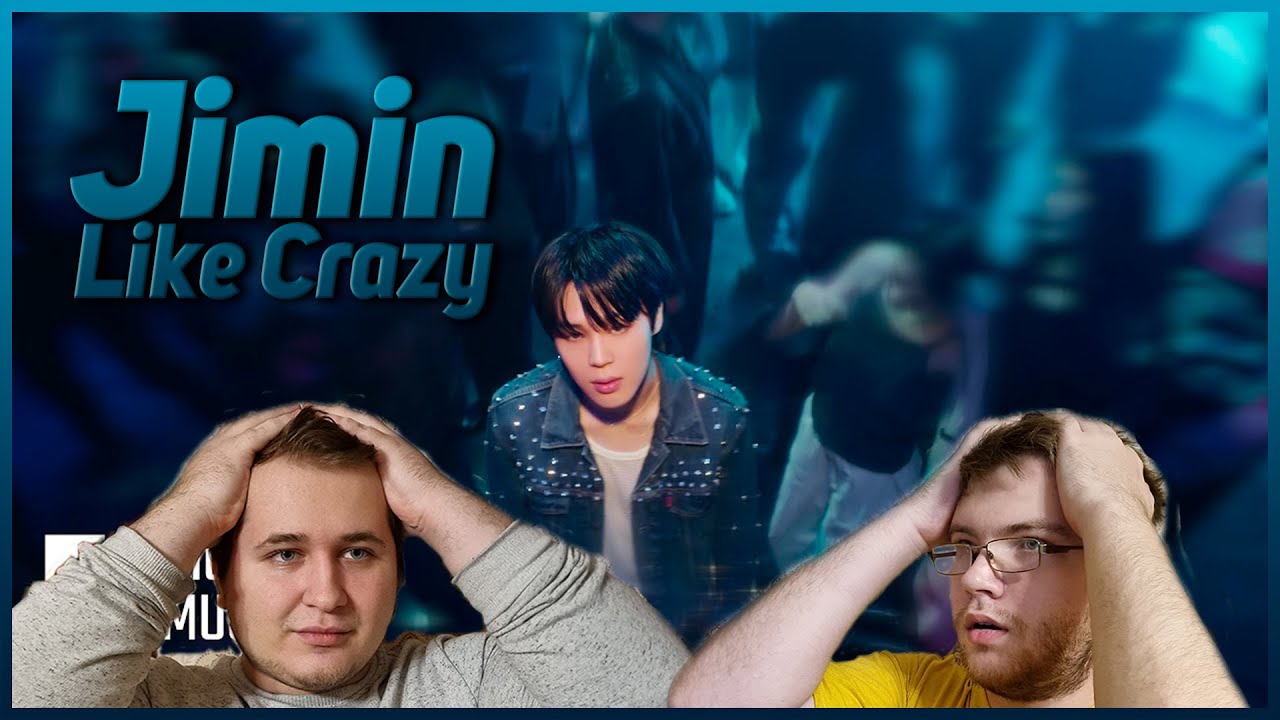 Реакция на 지민 (Jimin) 'Like Crazy' Official MV