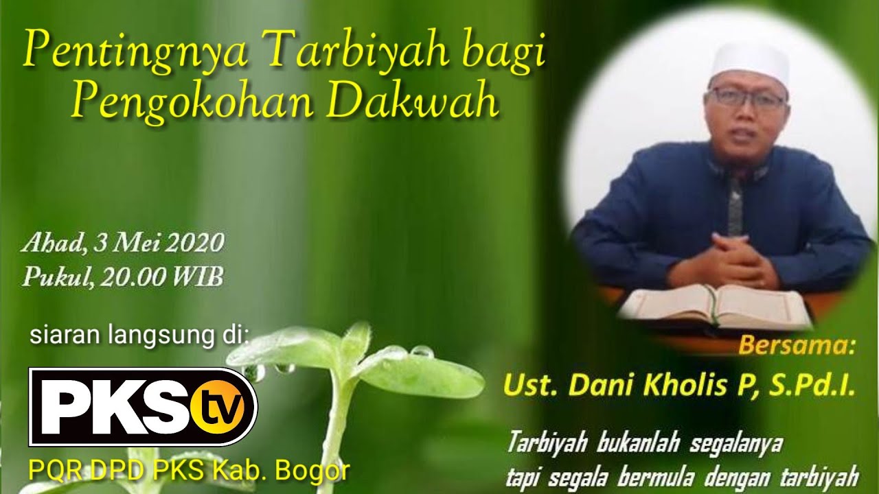Pentingnya Tarbiyah bagi Pengokohan Dakwah - Ust Dani Kholish