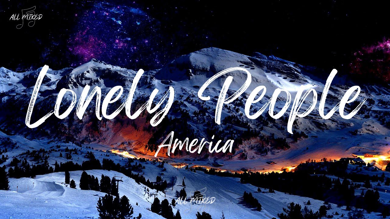 America - Lonely People (Lyrics)