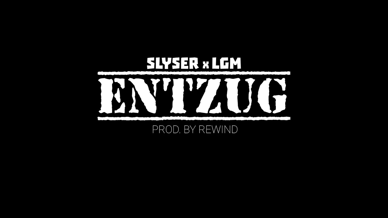 SLYSER x LGM - ENTZUG (PROD. BY REWIND) [LYRIKVIDEO]