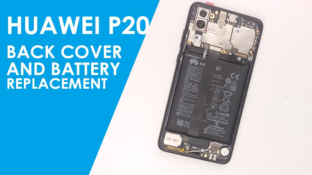 Huawei P20 Back cover and battery replacement