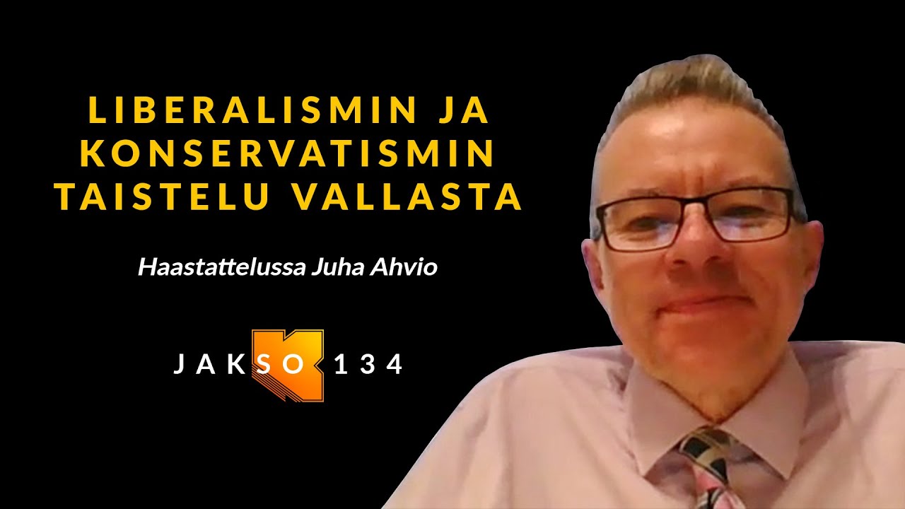 Liberalismin ja konservatismin taistelu vallasta, Juha Ahvio