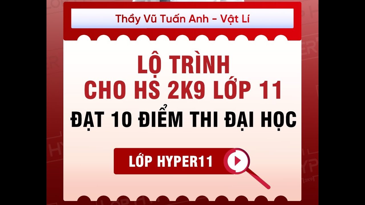 Lộ trình ĐẶC BIỆT cho 2k9 lớp 11 học SỚM 12 đạt 10 điểm thi ĐẠI HỌC | Thầy Vũ Tuấn Anh - Vật lý