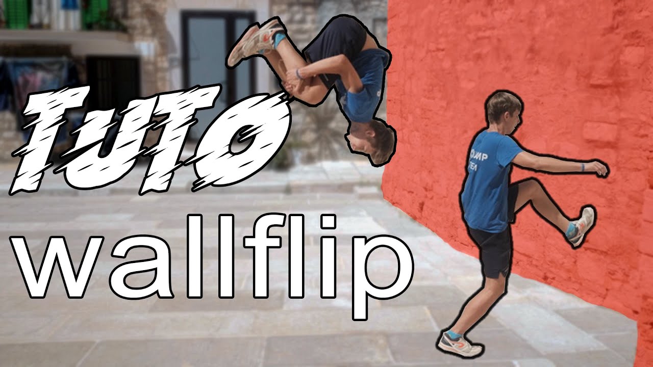 TUTO WALLFLIP !!! (salto arrière contre un mur)