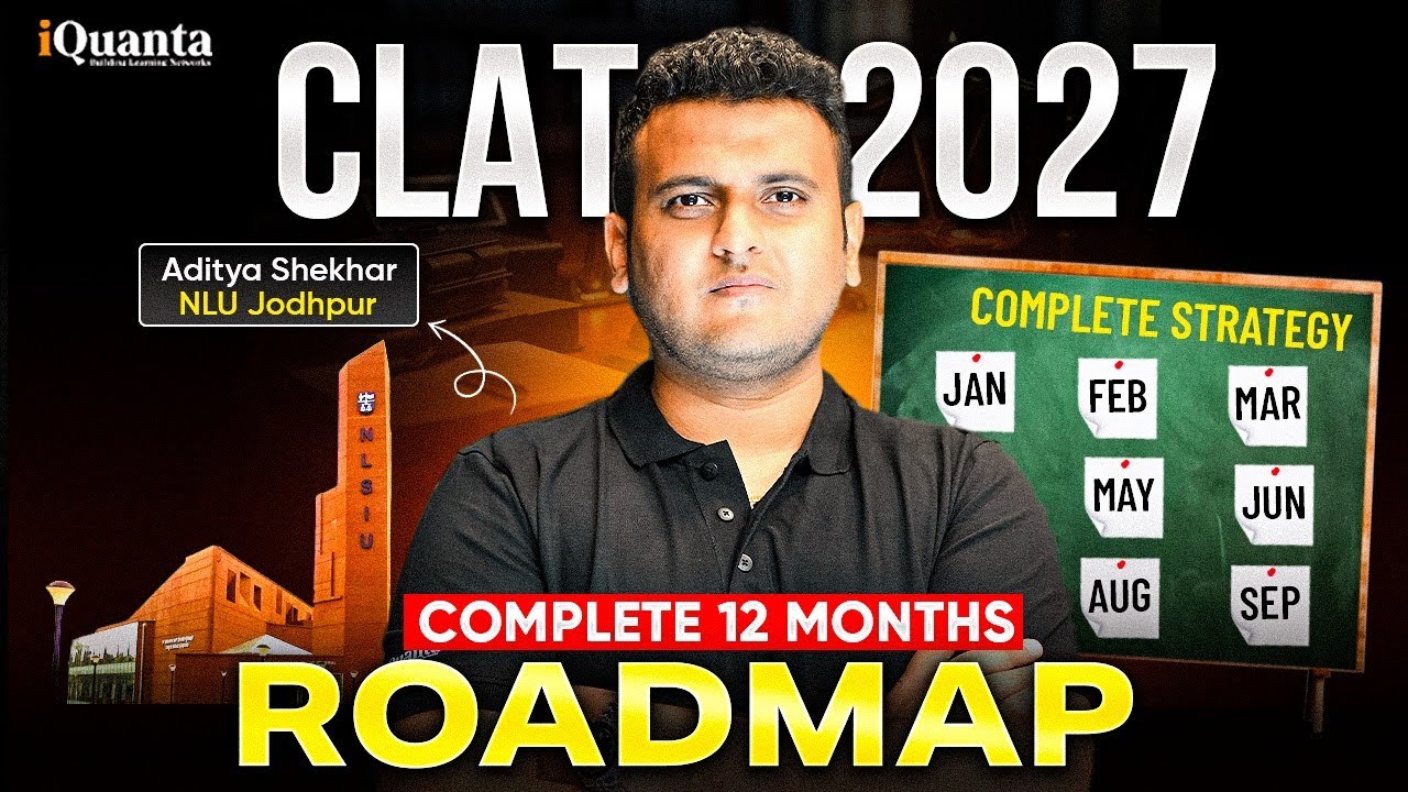 CLAT 2027 Complete Preparation Roadmap | January to December Strategy for Top NLUs