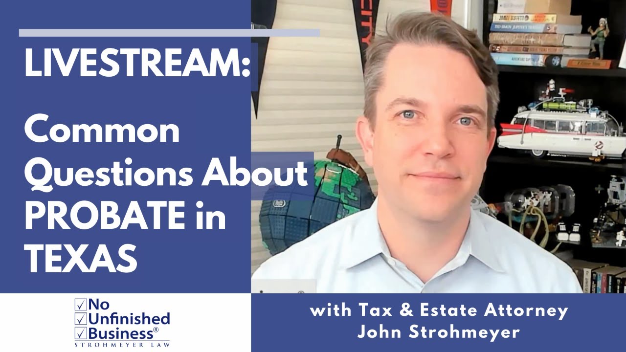 Common Questions About PROBATE in TEXAS