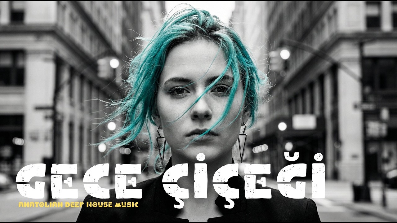 Gece Çiçeği | Türkçe Deep House | Anatolian Deep House Music | Türkçe Pop | Melankolik Pop