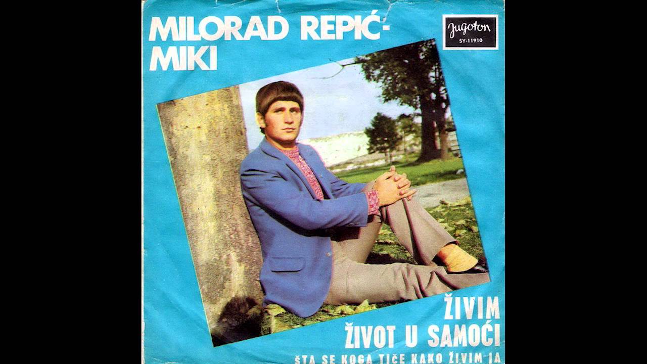 Milorad Repic Miki - Sta se koga tice kako zivim ja - ( Audio 1973 )