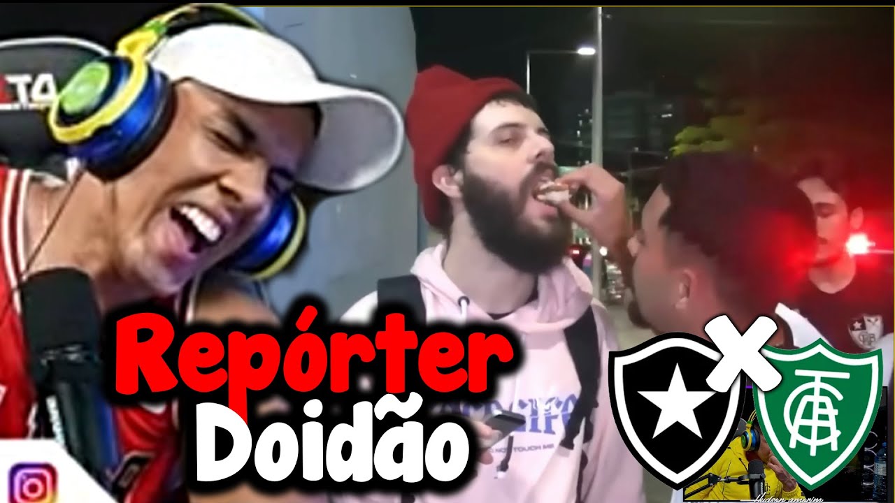 REACT DO HUDSON - Repórter Doidão - Botafogo x America MG