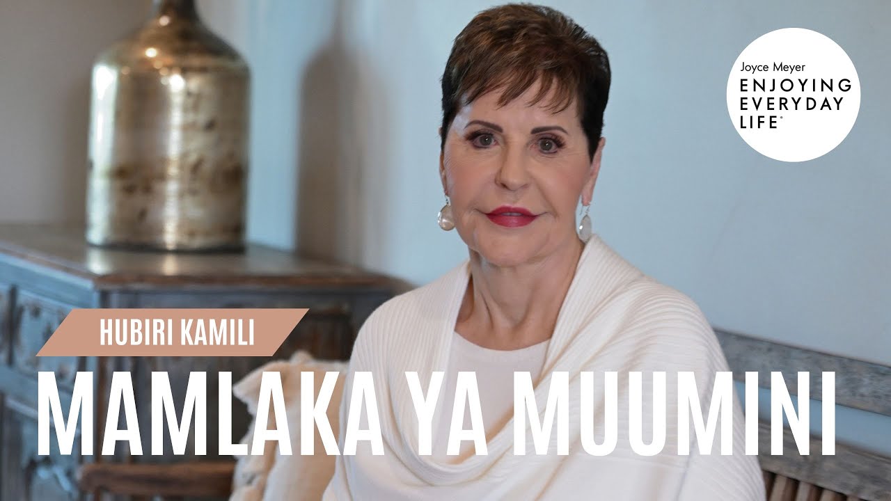 Mamlaka ya Muumini - HUBIRI KAMILI  👊🏽 Joyce Meyer