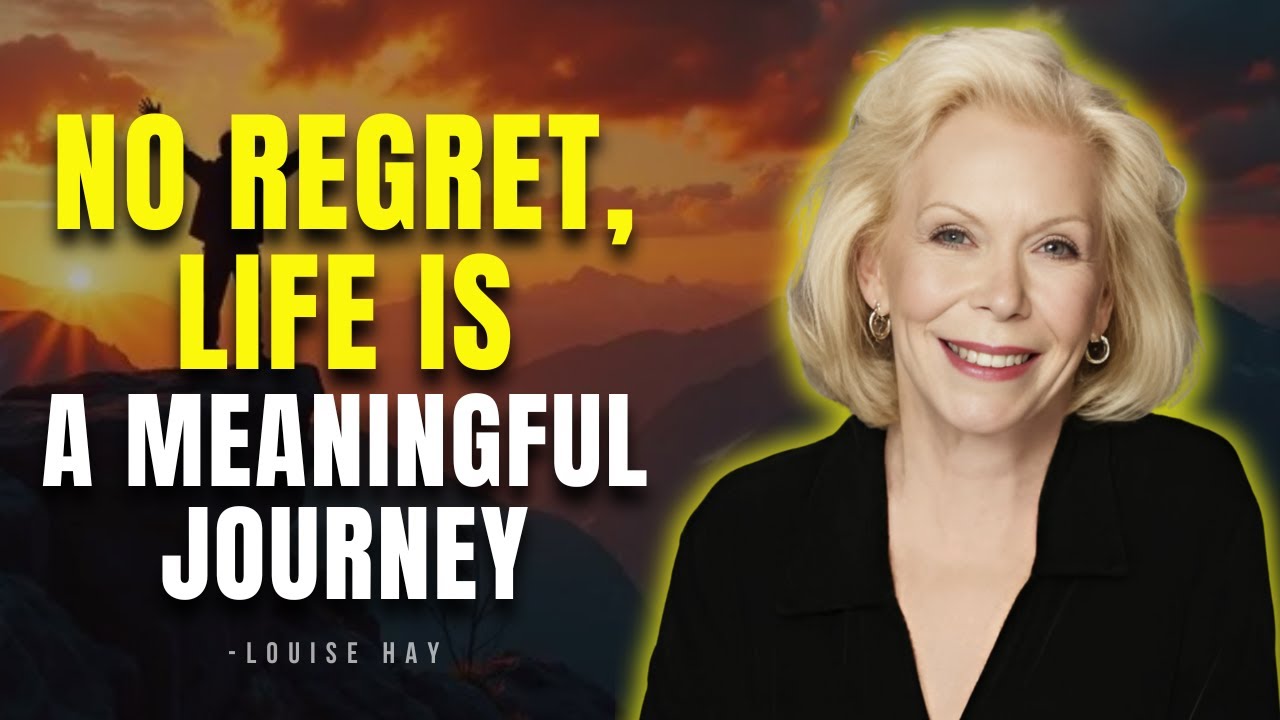 Louise Hay: You Didn't Waste Your Life: Healing Regret & 