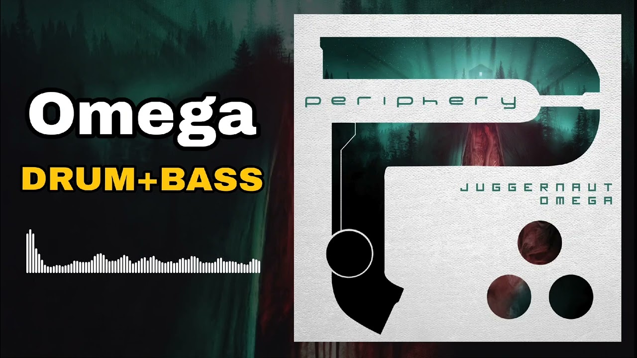 Periphery - Omega (Drum + Bass Edition)