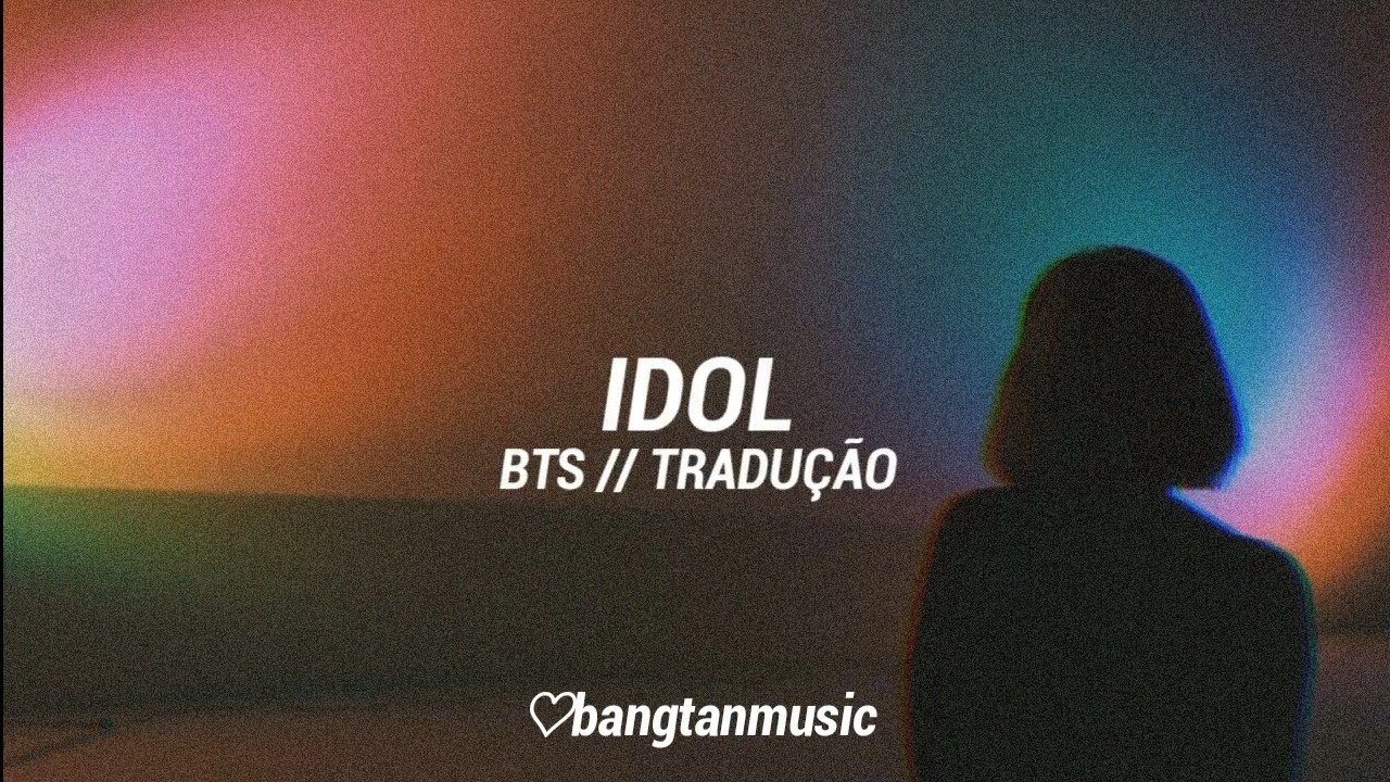 BTS || IDOL || Tradução PT/BR