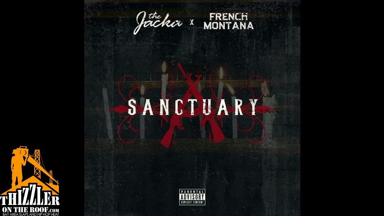 French Montana x The Jacka - Sanctuary [Thizzler.com Exclusive]