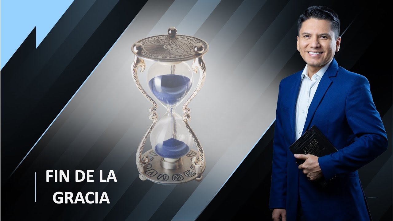 ¿CUANDO TERMINARÁ LA GRACIA EN EL CIELO?